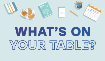 What's on Your Table