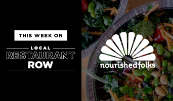Nourished Folks on Local Restaurant Row at Fresh Food Company